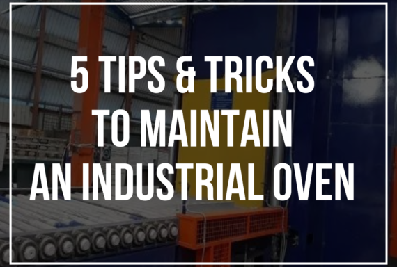 5 Tips and Tricks to Maintain an Industrial Oven